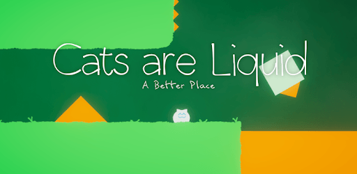 Cats are Liquid - A Better Place PC screenshot
